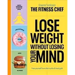 ISBN Lose Weight Without Losing Your Mind, Anglais, Couverture rigide, 256 pages