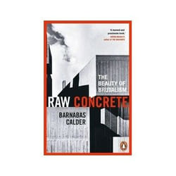 ISBN Raw Concrete: The Beauty of Brutalism livre Education Anglais