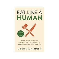 ISBN Eat Like a Human: Nourishing Foods and Ancient Ways of Cooking to Revolutionise Your Health livre Santé, esprit et corps Anglais