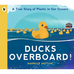 ISBN Ducks Overboard!: A True Story of Plastic in Our Oceans, Livre broché, 32 pages