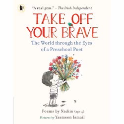 ISBN Take Off Your Brave: The World through the Eyes of a Preschool Poet, Livre broché, 40 pages