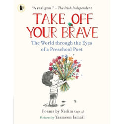 ISBN Take Off Your Brave: The World through the Eyes of a Preschool Poet livre