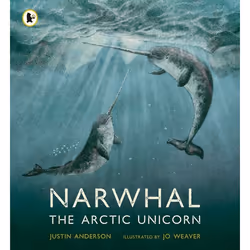 ISBN Narwhal: The Arctic Unicorn, Livre broché, 32 pages