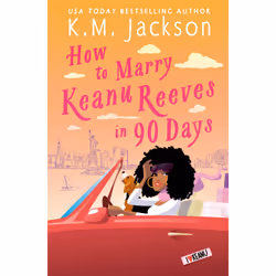 ISBN How to Marry Keanu Reeves in 90 Days, Romance, Anglais, Livre broché, 336 pages