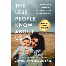 ISBN The Less People Know About Us, vrai crime, Anglais, Couverture rigide, 320 pages