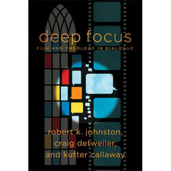 ISBN Deep Focus (Film and Theology in Dialogue)