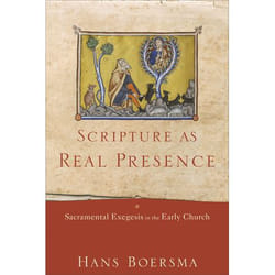 ISBN Scripture as Real Presence (Sacramental Exegesis in the Early Church)