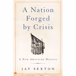 ISBN A Nation Forged by Crisis, histoire, Anglais, Couverture rigide, 256 pages