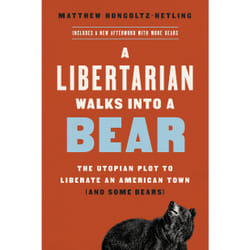 ISBN A Libertarian Walks Into a Bear livre politique Anglais