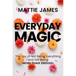 ISBN Everyday MAGIC, Santé, esprit et corps, Anglais, Couverture rigide, 256 pages