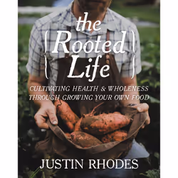 ISBN The Rooted Life, Santé, esprit et corps, Anglais, Couverture rigide, 208 pages