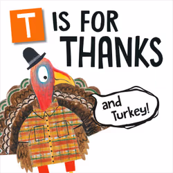 ISBN T Is for Thanks (and Turkey!), Pour enfants, Anglais, 20 pages