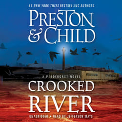 Crooked River by Douglas Preston & Lincoln Child & Read by Jefferson Mays