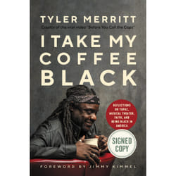 I Take My Coffee Black Reflections on Tupac Musical Theater Faith and Being Black in America by Tyler Merritt & Read by James Iglehart & Read by Jerrie E