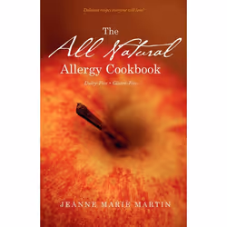 ISBN The All Natural Allergy Cookbook: Dairy-Free, Gluten-Free, Anglais, Livre broché, 200 pages