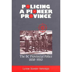 ISBN Policing a Pioneer Province: The BC Provincial Police 1858-1950 Couverture rigide