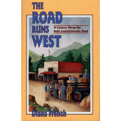 ISBN The Road Runs West: A Century Along the Bella Bella / Chilcotin Highway