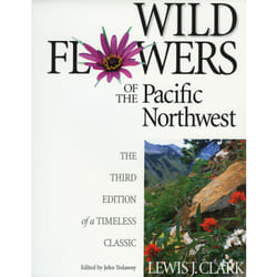 ISBN Wild Flowers of the Pacific Northwest: The Third Edition of a Timeless Classic Couverture rigide