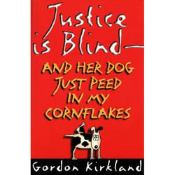 ISBN Justice is Blind—and Her Dog Just Peed in My Cornflakes