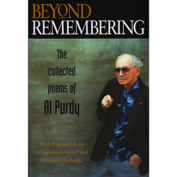 ISBN Beyond Remembering: The Collected Poems of Al Purdy, Anglais, Couverture rigide, 608 pages