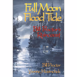 ISBN Full Moon, Flood Tide: Bill Proctor's Raincoast, Anglais, Livre broché, 288 pages