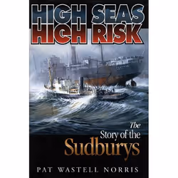 ISBN High Seas, High Risk: The Story of the Sudburys, Anglais, Livre broché, 235 pages