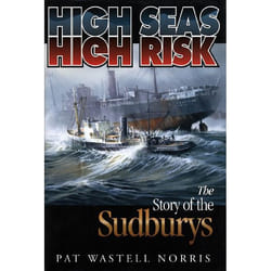ISBN High Seas, High Risk: The Story of the Sudburys