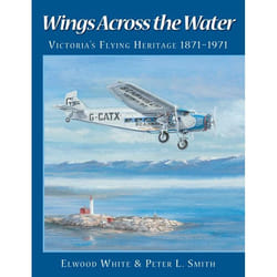 ISBN Wings Across the Water: Victoria's Flying Heritage 1871-1971