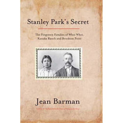 ISBN Stanley Park's Secret: The Forgotten Families of Whoi Whoi, Kanaka Ranch, and Brockton Point