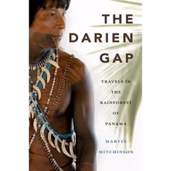 ISBN The Darien Gap: Travels in the Rainforest of Panama, Anglais, Livre broché, 284 pages