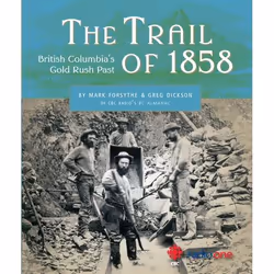 ISBN The Trail of 1858: British Columbia's Gold Rush Past, Anglais, Livre broché, 250 pages