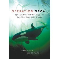 ISBN Operation Orca: Springer, Luna and the Struggle to Save West Coast Killer Whales Couverture rigide