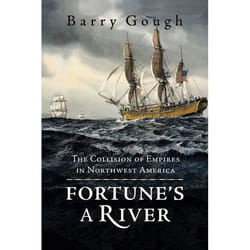 ISBN Fortune's A River: The Collision of Empires in Northwest America