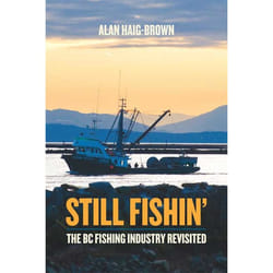 ISBN Still Fishin': The BC Fishing Industry Revisited