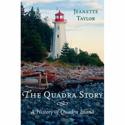 ISBN The Quadra Story: A History of Quadra Island, Anglais, Livre broché, 272 pages