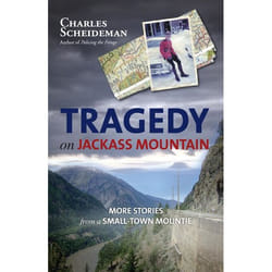 ISBN Tragedy on Jackass Mountain: More Stories from a Small-Town Mountie