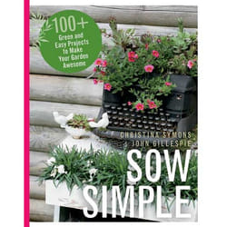 ISBN Sow Simple: 100+ Green and Easy Projects to Make Your Garden Awesome