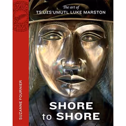 ISBN Shore to Shore: The Art of Ts'uts'umutl Luke Marston, Anglais, Livre broché, 128 pages
