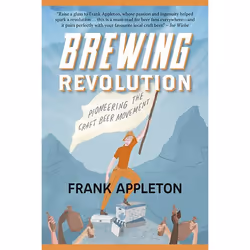 ISBN Brewing Revolution: Pioneering the Craft Beer Movement, Anglais, Livre broché, 216 pages