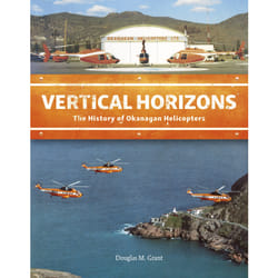 ISBN Vertical Horizons: The History of Okanagan Helicopters Couverture rigide