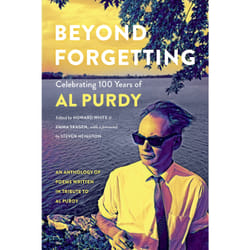 ISBN Beyond Forgetting: Celebrating 100 Years of Al Purdy