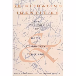 ISBN Re-Situating Identities: The Politics of Race, Ethnicity, and Culture, Anglais, 320 pages