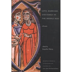 ISBN Love, Marriage, and Family in the Middle Ages: A Reader