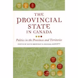 ISBN The Provincial State in Canada: Politics in the Provinces and Territories, Anglais, 494 pages