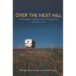 ISBN Over the Next Hill: An Ethnography of RVing Seniors in North America, Second Edition