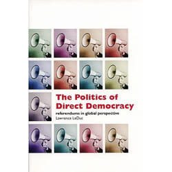 ISBN The Politics of Direct Democracy: Referendums in Global Perspective