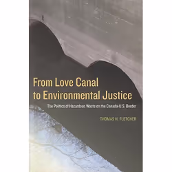 ISBN From Love Canal to Environmental Justice: The Politics of Hazardous Waste on the Canada - U.S. Border, Anglais, 240 page ...