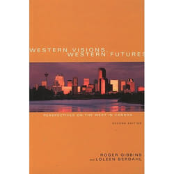 ISBN Western Visions, Western Futures: Perspectives on the West in Canada, Second Edition