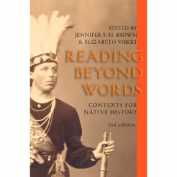 ISBN Reading Beyond Words: Contexts for Native History, Second Edition, Anglais, 504 pages