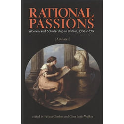 ISBN Rational Passions: Women and Scholarship in Britain, 1702 - 1870